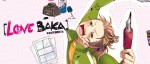 Love Baka, le shojo manga de la rentrée de Kurokawa