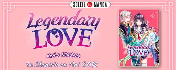 News dition Soleil - Page 6 Legendary-Love-annonce-soleil-manga