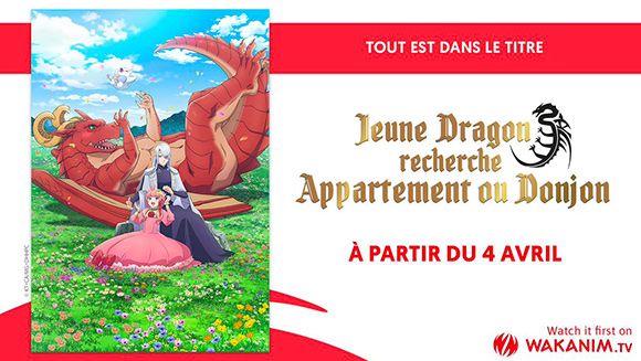 Jeune Dragon recherche appartement ou donjon
Wakanim