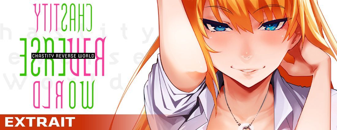 Découvrez un extrait du manga Chastity Reverse World, 24 Mai 2021