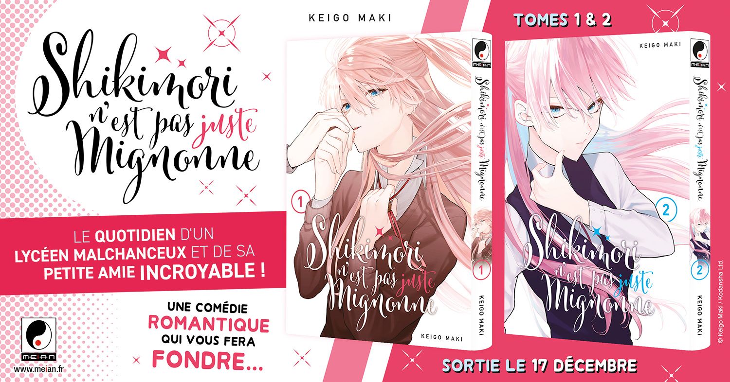 Shikimori n'est pas juste mignonne, éditions meian manga date de sortie française VF
