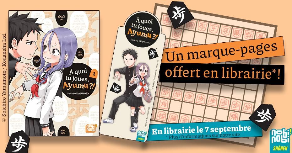 https://www.manga-news.com/public/2022/news_09/a-quoi-tu-joues-ayumu-marque-page-nobi.jpg