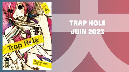 https://www.manga-news.com/public/2023/news_04/.annonce-manga-seinen-life-trap-hole_m.jpg