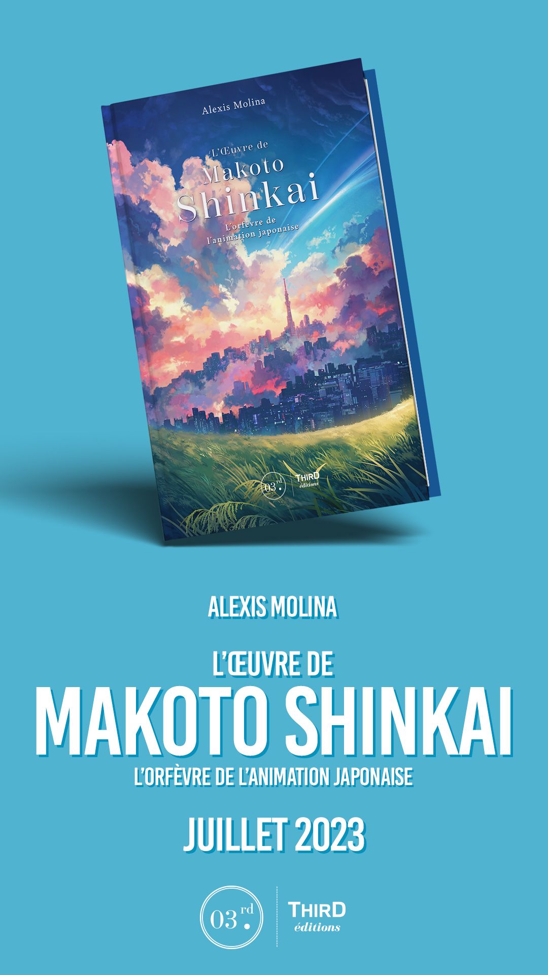 5cm per second, alexis molina, beau livre, garden of words, Les enfants du temps, livre, Makoto Shinkai, Makoto Shinkai: L'orfèvre de l'animation japonaise, suzume, Third Editions, Your Name