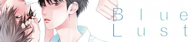 Dossier manga - Blue Lust