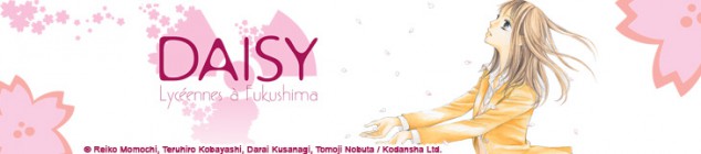 Dossier manga - Daisy - Lycéennes à Fukushima