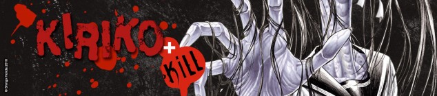 Dossier manga - Kiriko & Kiriko Kill