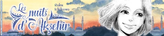 Dossier manga - Les Nuits d'Aksehir