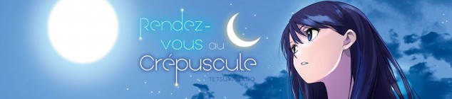 Dossier manga - Rendez-vous au Crépuscule