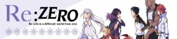 Dossier manga - Re:Zero – Re:Life in a different world from zero : Arc 1
