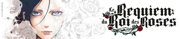 Dossier manga - Le Requiem du Roi des Roses