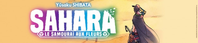 Dossier manga - Sahara, le samouraï aux fleurs