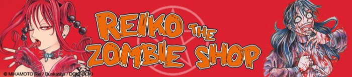 Dossier manga - Reiko the zombie Shop