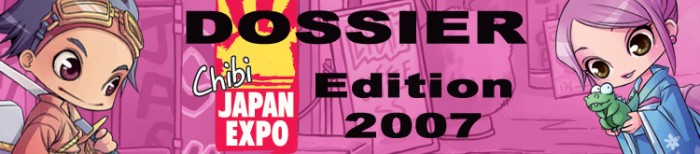 Dossier manga - Chibi Japan Expo 2007