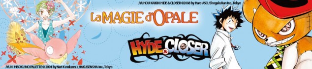 Dossier manga - Hyde & Closer VS La Magie d'Opale