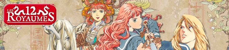 Dossier manga - Les 12 Royaumes