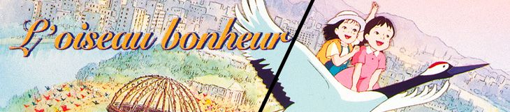 Dossier manga - L'oiseau bonheur