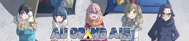 Dossier - Au Grand Air / Yuru Camp