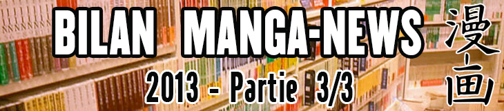 Dossier manga - Bilan Manga-News 2013 - Partie 3