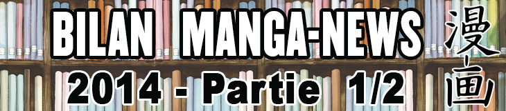 Dossier manga - Bilan Manga-News 2014 - Partie 1