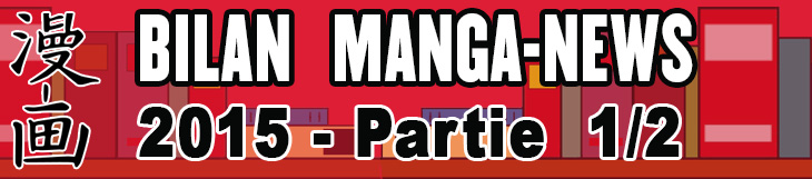 Dossier manga - Bilan Manga-News 2015 - Partie 1