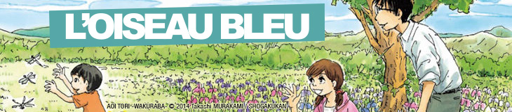 Dossier manga - L'Oiseau Bleu