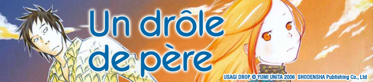 Dossier manga - Un drôle de père