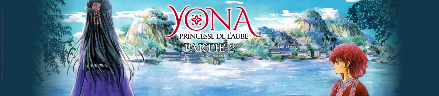 Dossier - Yona, Princesse de l'Aube - partie 2