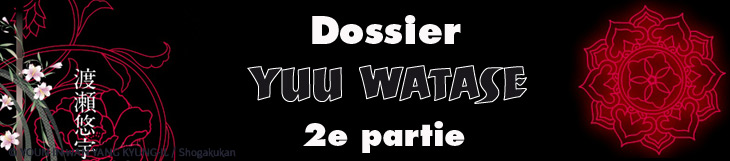 Dossier - Yuu Watase - Deuxième partie