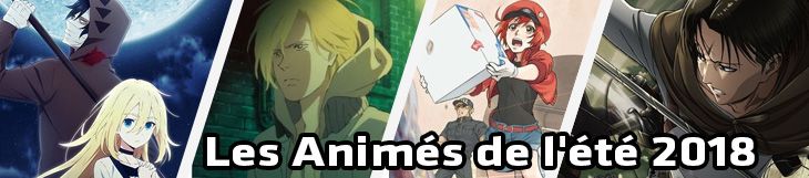 Dossier manga - Les animes de l'été 2018