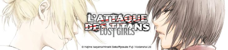 Dossier - L'Attaque des Titans - Lost Girls