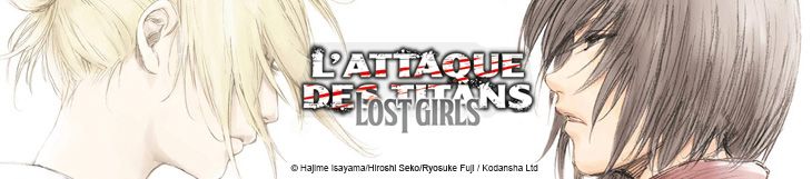 Dossier manga - L'Attaque des Titans - Lost Girls