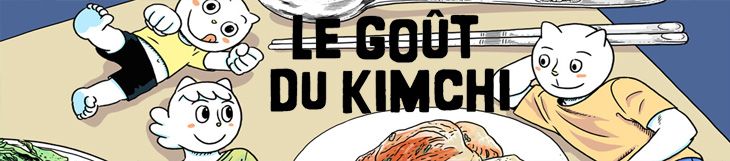 Dossier manga - Le Goût du Kimchi