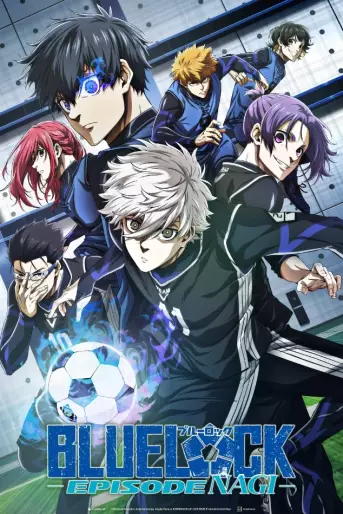 anime manga - Blue Lock The Movie - Episode Nagi