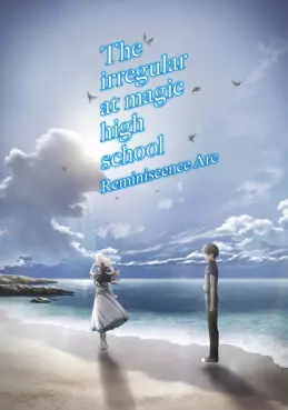 The Irregular at Magic High School - Arc Réminiscences