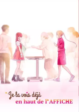 manga animé - Je la vois déjà en haut de l'affiche