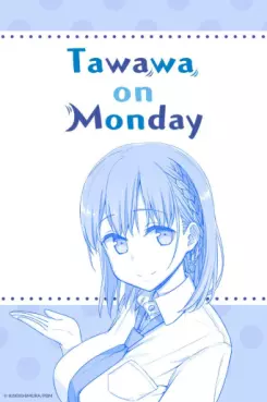 manga animé - Tawawa on Monday - Saison 1