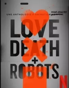 manga animé - Love, Death and Robots - Saison 1