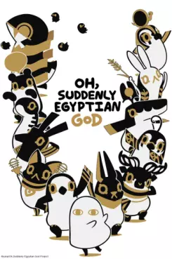 manga animé - Oh, Suddenly Egyptian God - Saison 1
