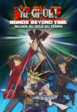 Dvd - Yu-Gi-Oh ! - Réunis au delà du temps