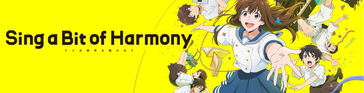 Sing a Bit of Harmony - Anime