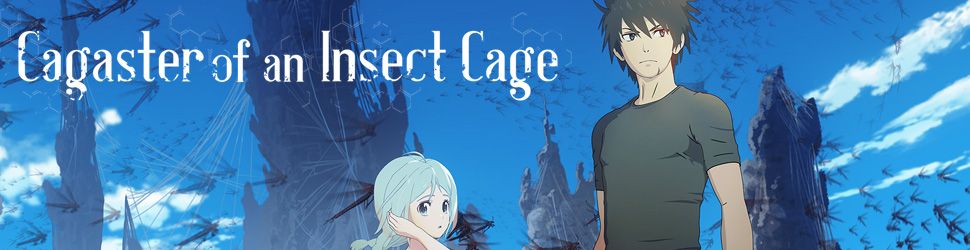 Cagaster of an insect cage - Anime