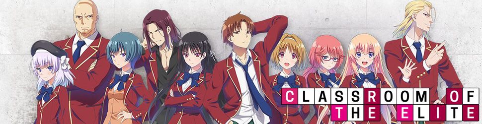 Classroom of  the Elite - Saison 1 - Anime