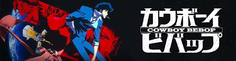 Cowboy Bebop - Film - Anime