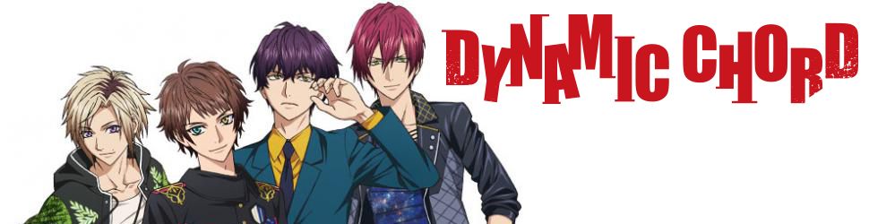Dynamic Chord - Anime
