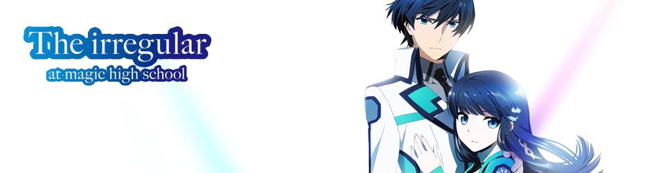 The Irregular at Magic High School - The Movie - The Girl Who Summons The Stars - Anime