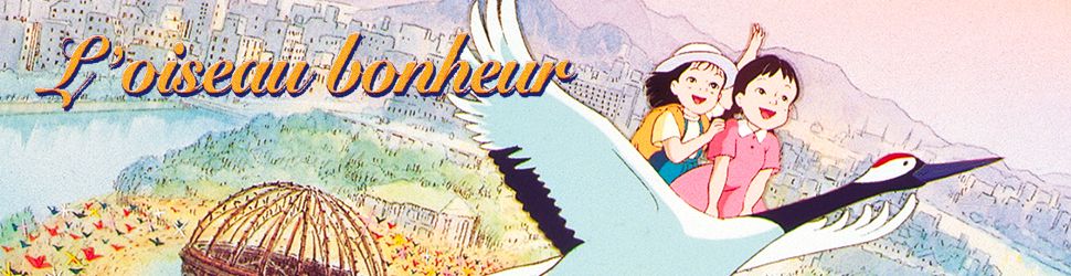 Oiseau Bonheur (l') - Anime