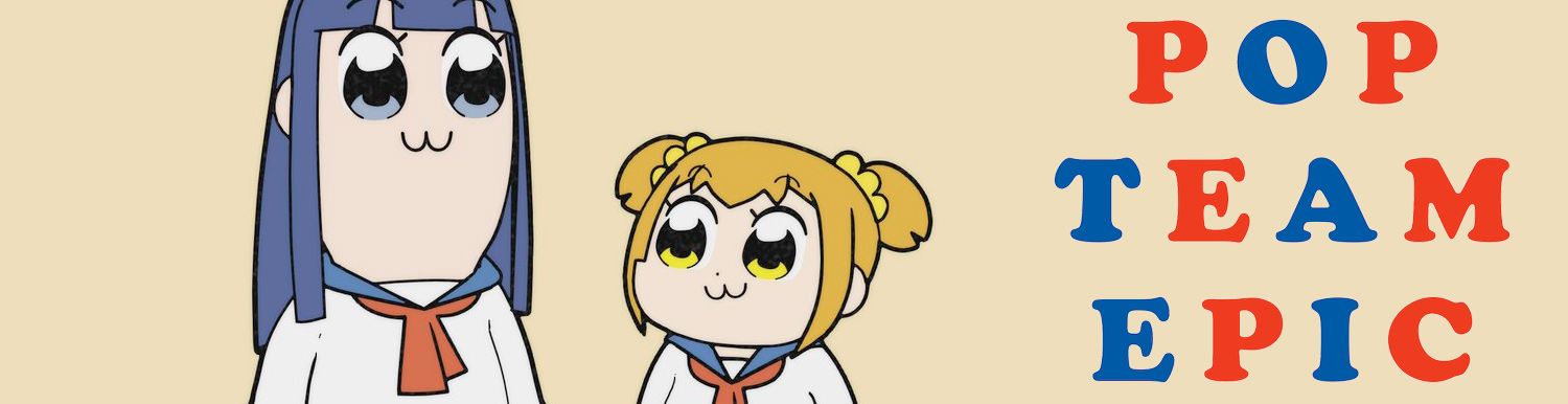 Pop Team Epic Repeat (remix version) - Anime