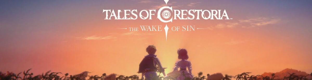Tales of Crestoria - The Wake of Sin - Anime