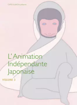 anime - Animation indépendante japonaise (L') Vol.3